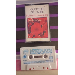 K7 - Guetteur de l'aube : Hymnes liturgiques