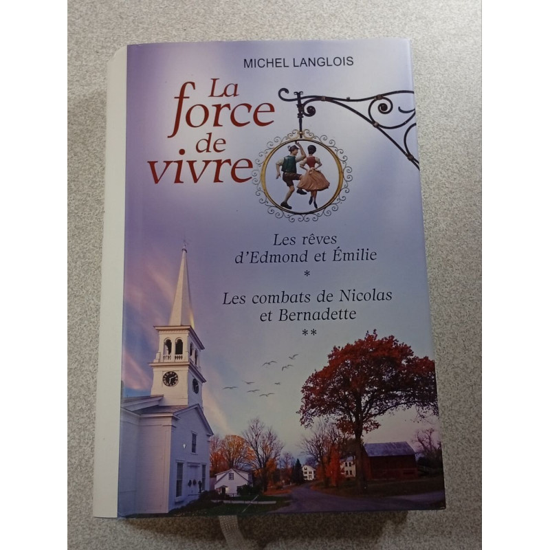 La force de vivre / Les rêves d'Edmond et Emilie / Les combats de...