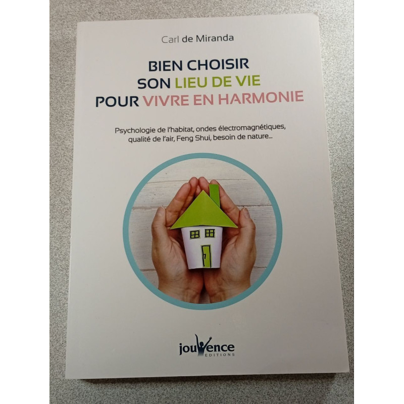 Bien choisir son lieu de vie pour vivre en harmonie