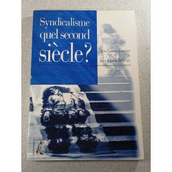 Syndicalisme quel second siècle