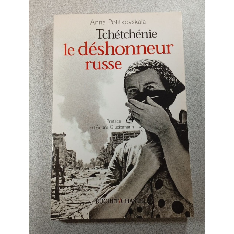 Tchétchénie le déshonneur russe