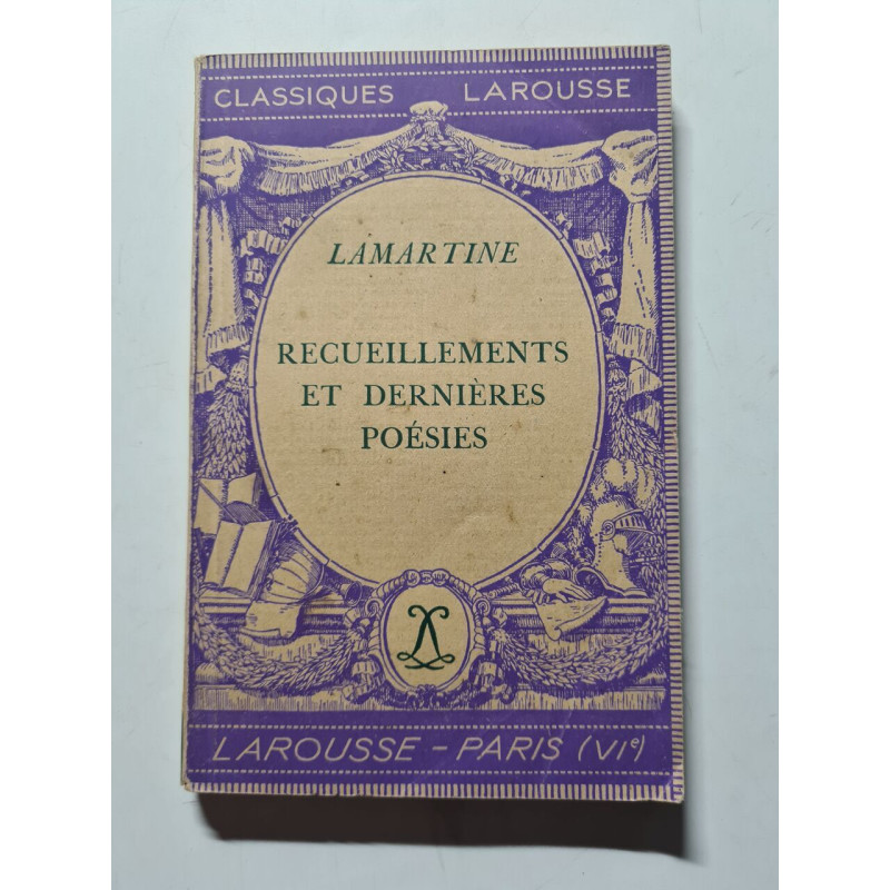 Recueillements et dernières poésies