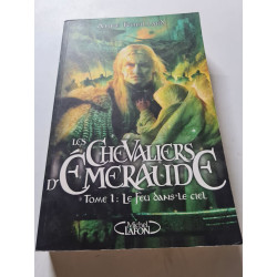 Les Chevaliers d'Émeraude Tome 1: Le feu dans le ciel