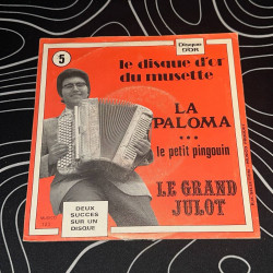 Le disque d'or du musette - La Paloma Le grand julot Le petit...