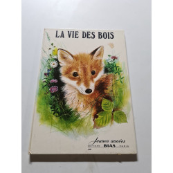 La vie des bois