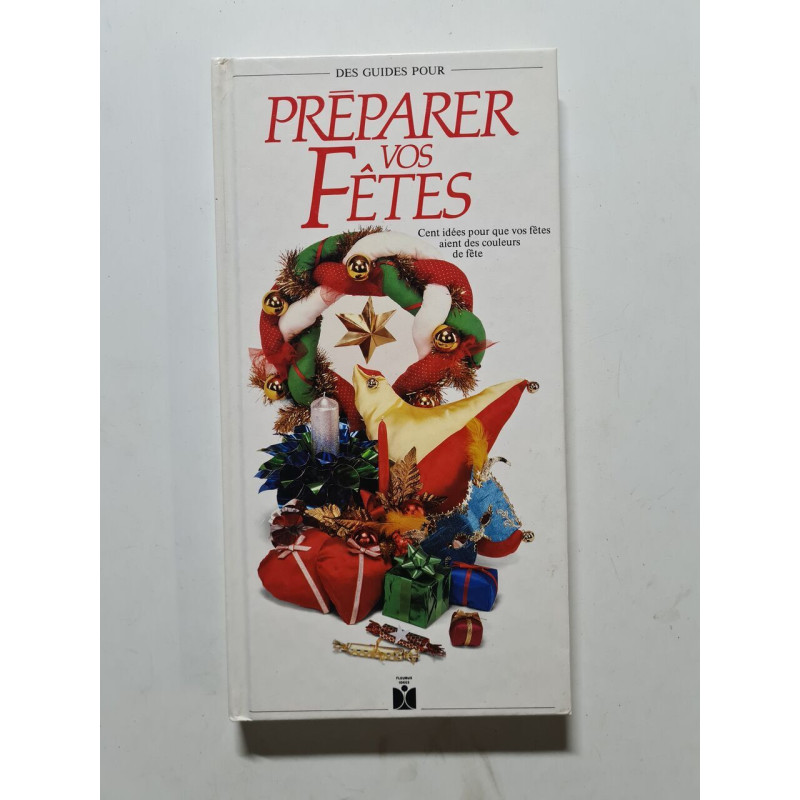 Préparer vos fêtes