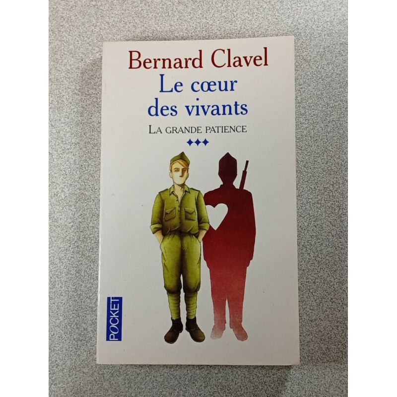 Le coeur des vivants (La grande patience 3)