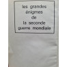 Les grandes énigmes de la seconde guerre mondiale