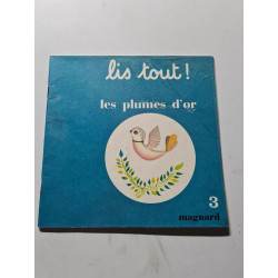 Lis tout ! Les plumes d'or