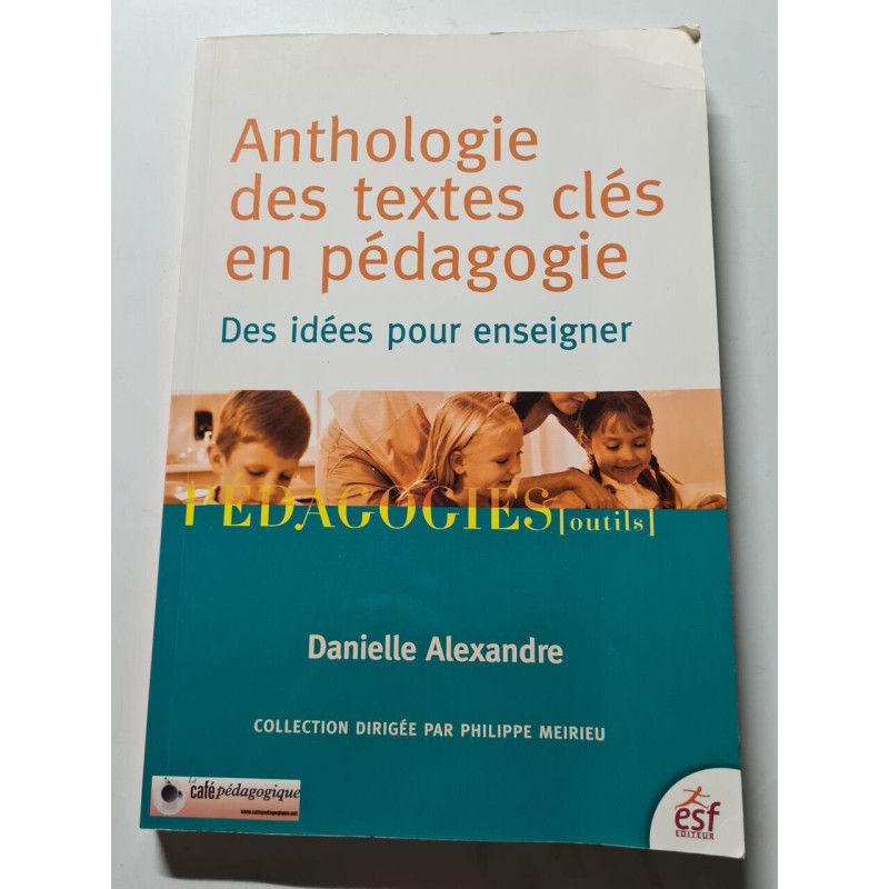 Anthologie des textes clés en pédagogie : Des idées pour enseigner