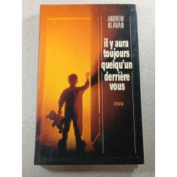 Il y aura toujours quelqu'un derrière vous