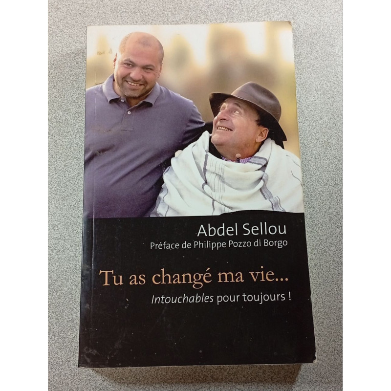 Tu as changé ma vie... Intouchables pour toujours