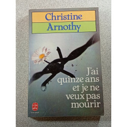 J'ai quinze ans et je ne veux pas mourir