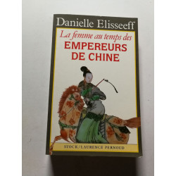 La Femme au temps des empereurs de Chine