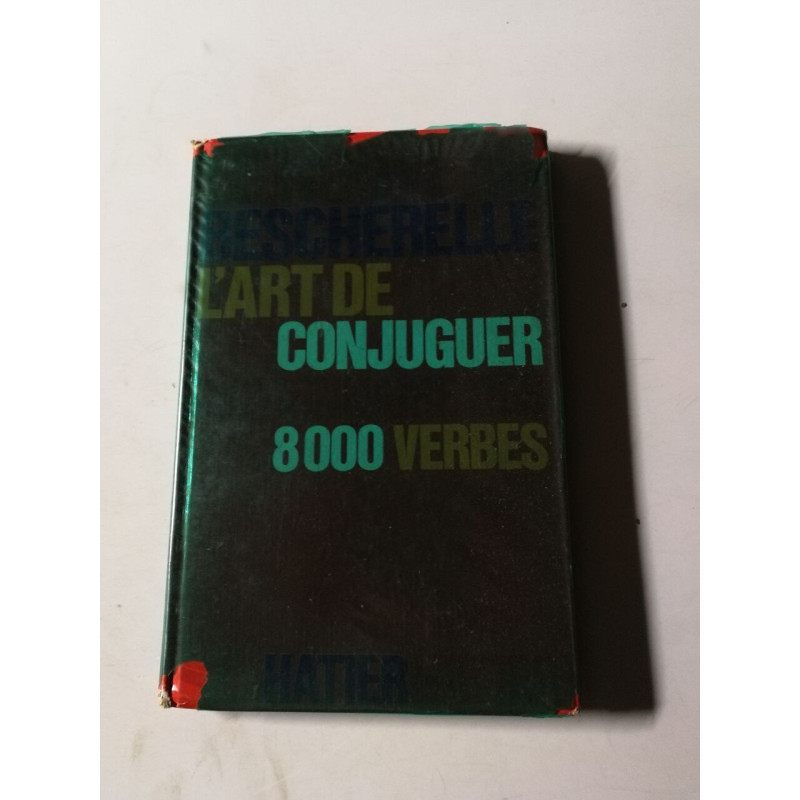 L'art de conjuguer 8000 verbes