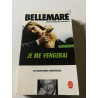 Bellemare : Je me vengerai