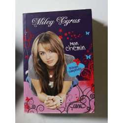 Miley Cyrus : Mon chemin