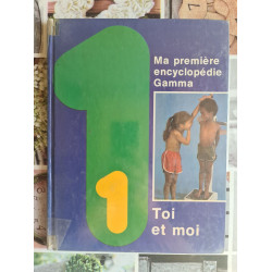Ma première encyclopédie Gamma : Toi et moi