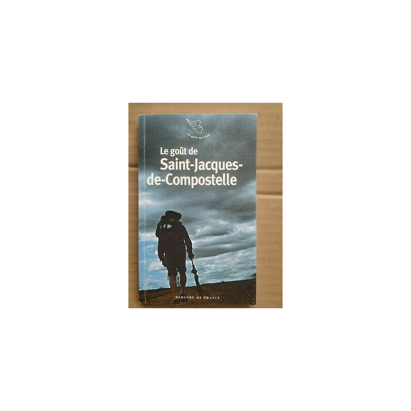 Véronique Petit Le Goût de saint jacques de compostellemercure de...