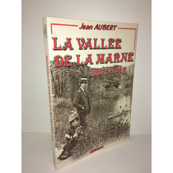 Jean Aubert LA VALLEE DE LA MARNE AUTREFOIS