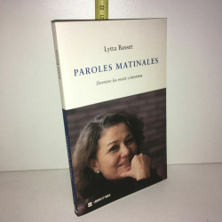 PAROLES MATINALES Derrière les mots convenus