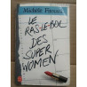 Le ras Le bol des Superwomen