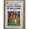 La Vie secrète de Jean Galmot Les