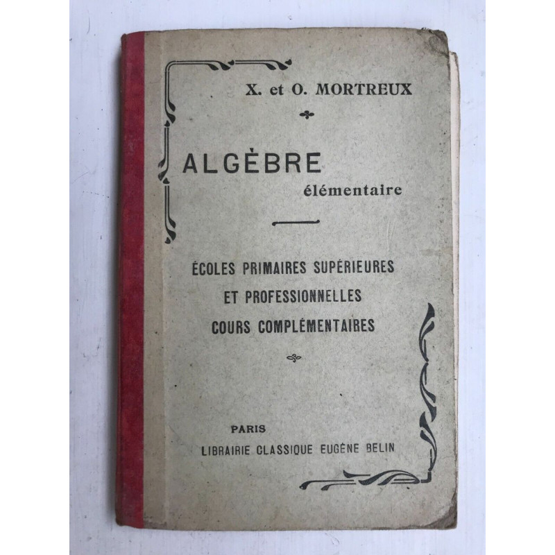 x et o Mortreux Algèbre élémentaire Onzième