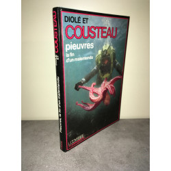 Diolé et Cousteau PIEUVRES LA FIN D'UN MALENTENDU L'odysée Flammarion