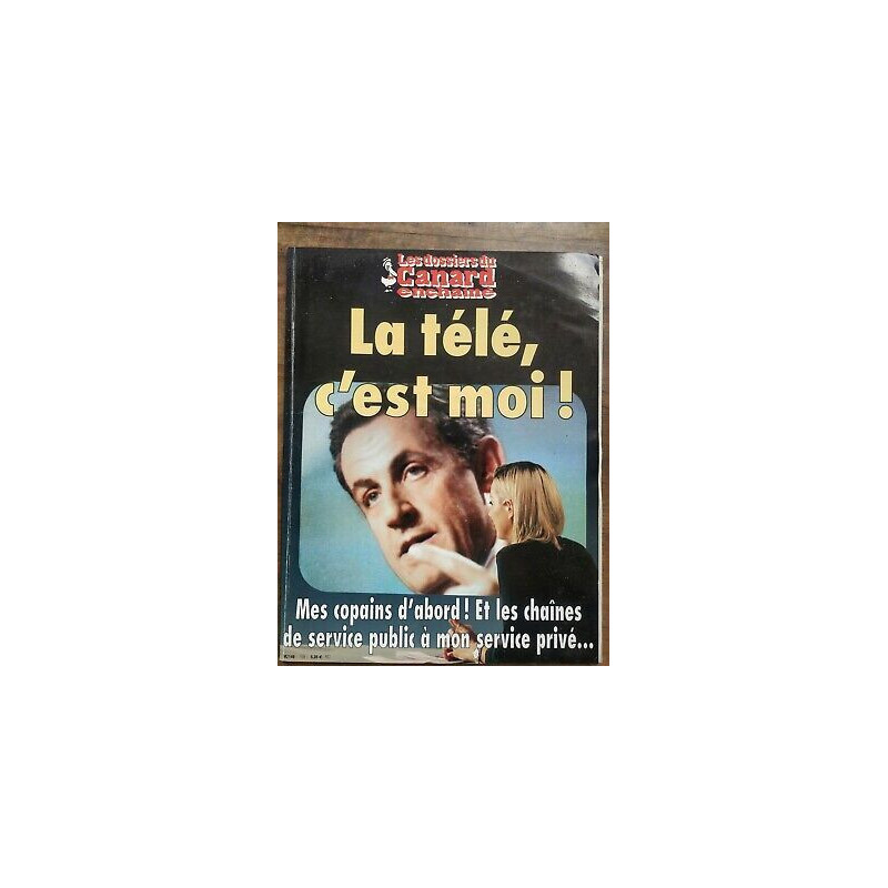 Les Dossiers du Canard enchaîné Nº109 La télé c'est moi Octobre 2008