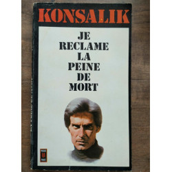 Konsalik Je reclame la peine de mort
