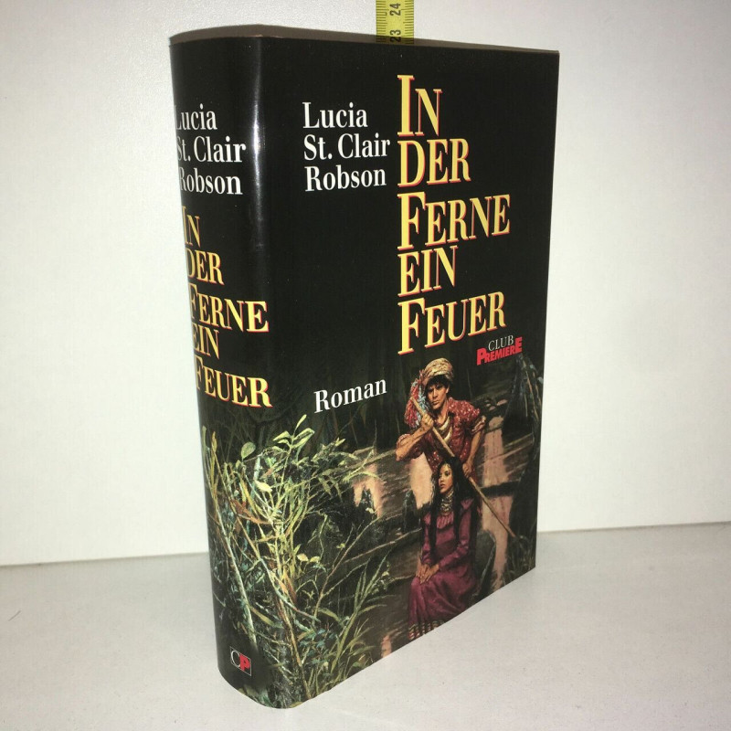 Lucia st Clair Robson IN DER FERNE EINE FEUER Club Premier