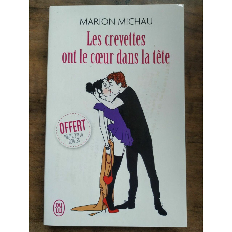 Les crevettes ont le coeur dans la tête J'ai lu