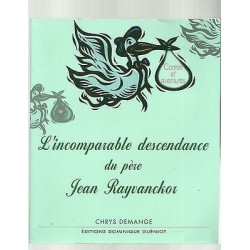Chrys DEMANGE L'incomparable descendance du Père Jean Rayvanckor