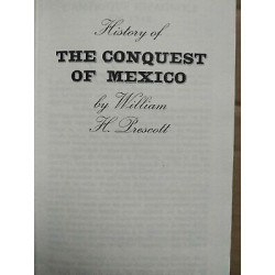 William h Prescott History of the Conquest of Mexico
