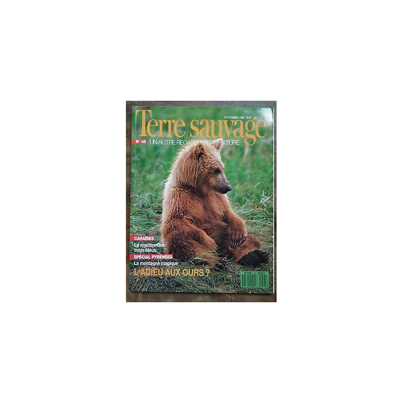 Terre Sauvage n45 Novembre 1990 L'adieu aux ours