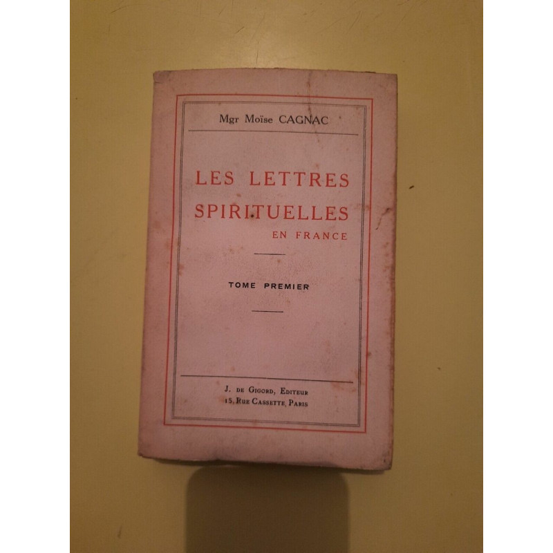 Mgr Moise cagnac Les Lettres Spirituelles en france Tome 1 j