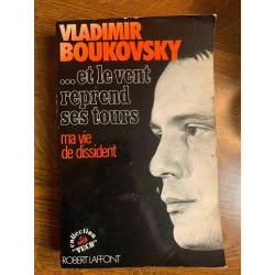 v boukovsky Et le vent reprend ses tours Robert laffont