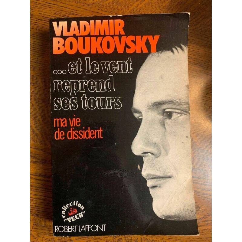 v boukovsky Et le vent reprend ses tours Robert laffont