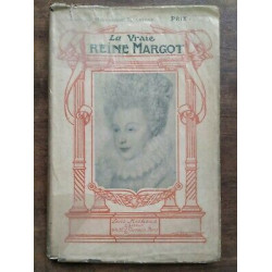 La Vraie Reine Margot Louis michaud