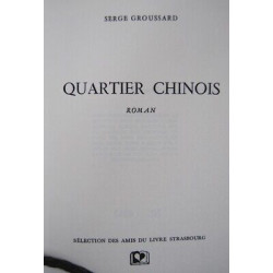 Serge Groussard QUARTIER CHINOIS 2500 ex HC de