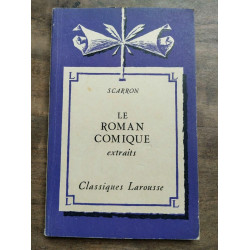 Scarron Le Roman Comique extraits Classiques larousse