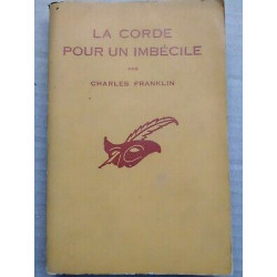 La corde pour un imbécile Le masque