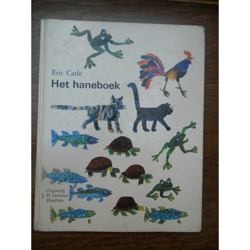 Eric Carle Het haneboek Uitgeverij J.H. Gottler Haarlem