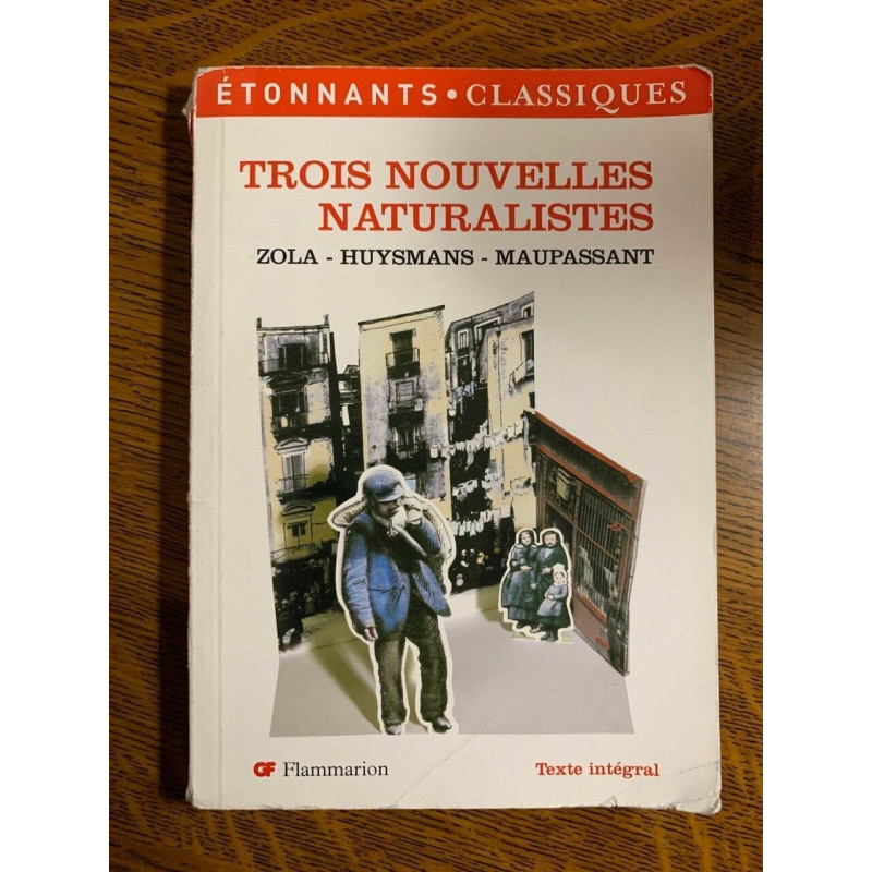 zola huysmans maupassant Trois nouvelles naturalistes flammarion