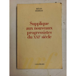 Régis Debray Supplique aux nouveaux progressistes du xxi e siècle