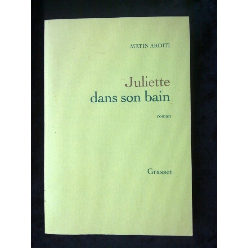 Metin arditi Juliette dans son bain