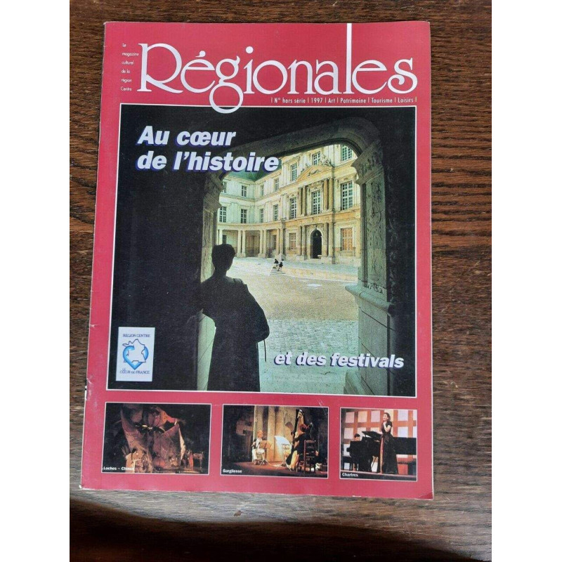 Le Magazine Culturel de La Région Centre Régionales