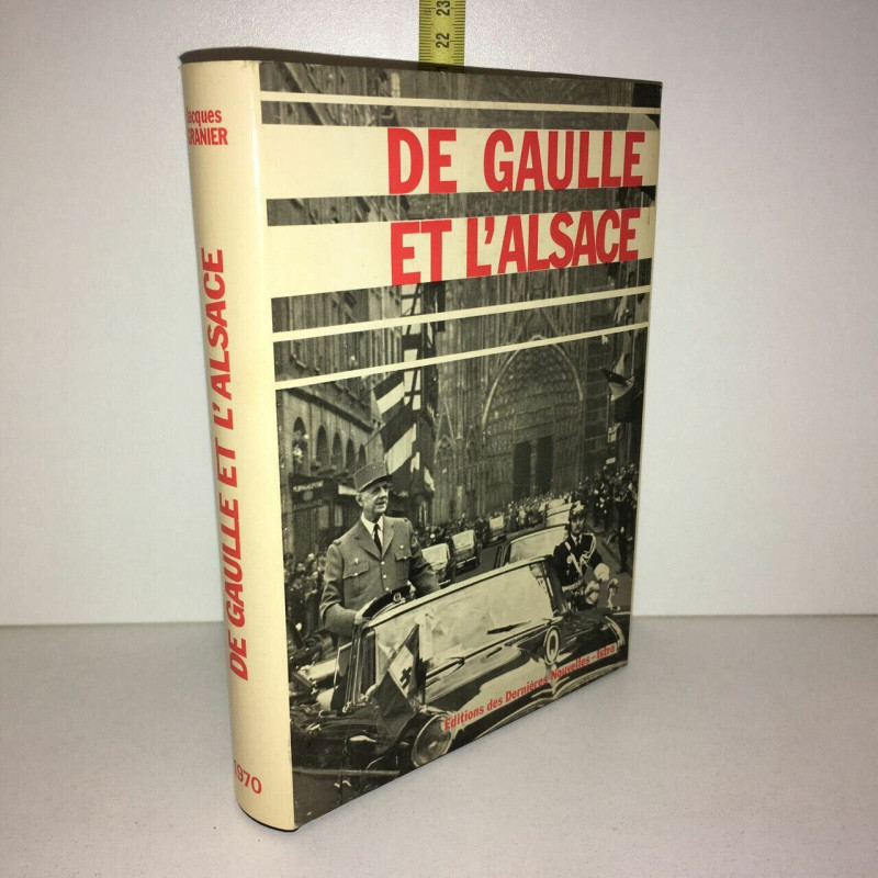 Jacques Granier LE GENERAL ET L'ALSACE