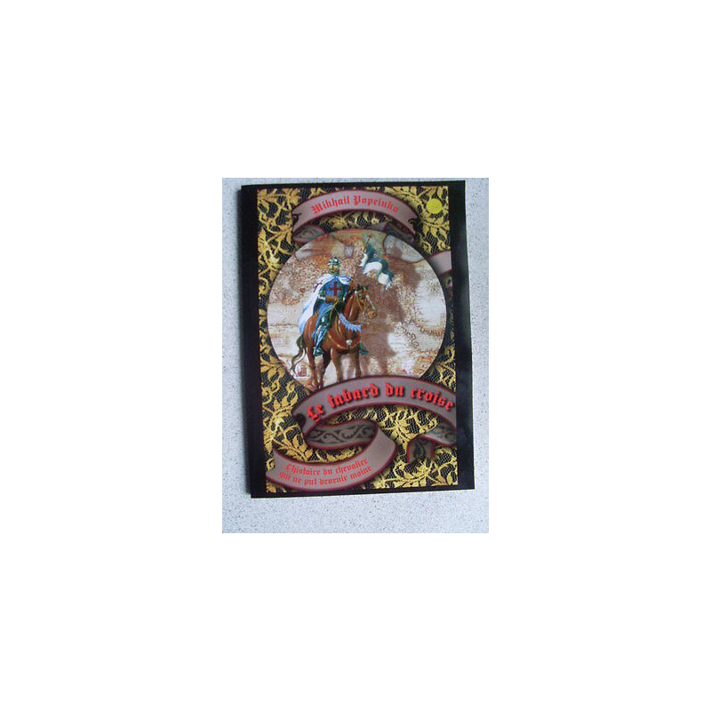 Le tabard du Croisé Le chevalier qui ne put devenir moine